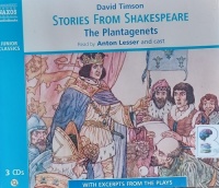 Stories from Shakespeare - The Plantagenets written by David Timson performed by Anton Lesser and Naxos Full Cast on Audio CD (Unabridged)